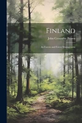 Produktbild: Finland: Its Forests and Forest Management