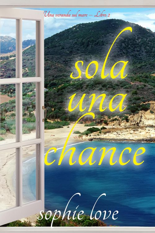 Produktbild: Sola una chance (Una veranda sul mare - Libro 2)