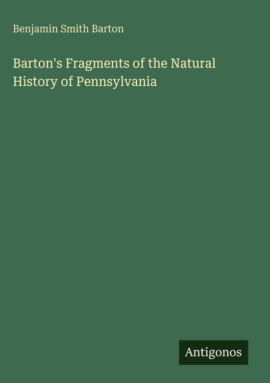 Produktbild: Barton's Fragments of the Natural History of Pennsylvania