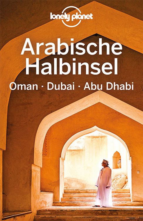 Bild vom Artikel LONELY PLANET Reiseführer Arabische Halbinsel, Oman, Dubai, Abu Dhabi vom Autor Lonely Planet Verlag