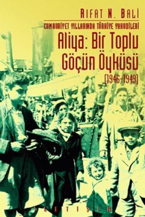 Produktbild: Aliya - Bir Toplu G&ouml;c&uuml;n &Ouml;yk&uuml;s&uuml; 1946-1949