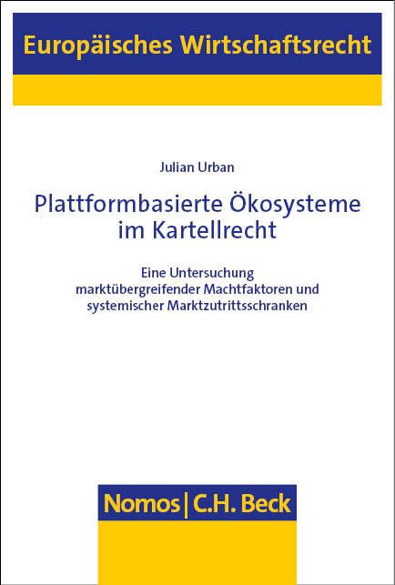 Produktbild: Plattformbasierte &Ouml;kosysteme im Kartellrecht