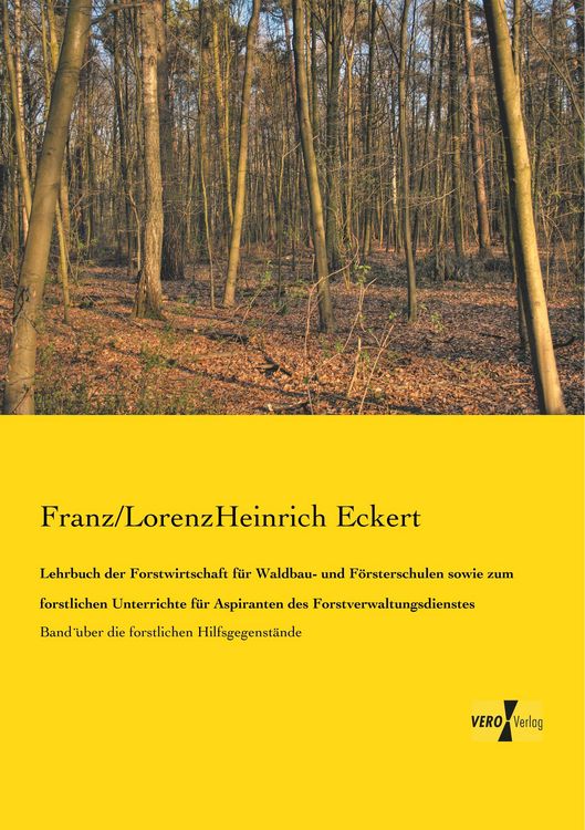 Produktbild: Lehrbuch der Forstwirtschaft f&uuml;r Waldbau- und F&ouml;rsterschulen sowie zum forstlichen Unterrichte f&uuml;r Aspiranten des Forstverwaltungsdienstes
