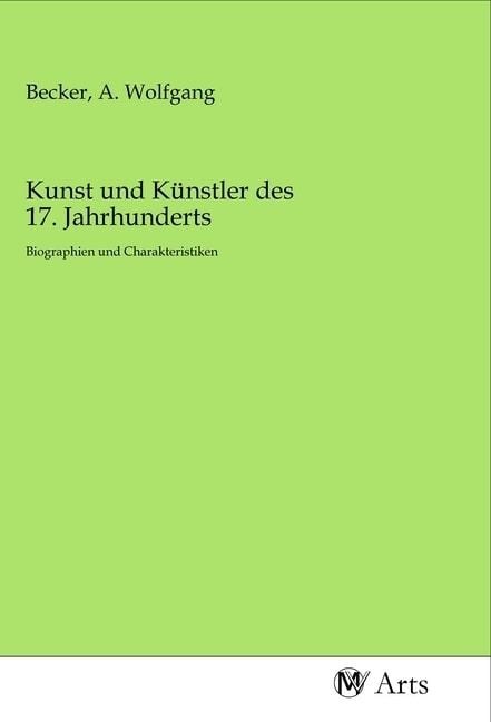 Produktbild: Kunst und K&uuml;nstler des 17. Jahrhunderts
