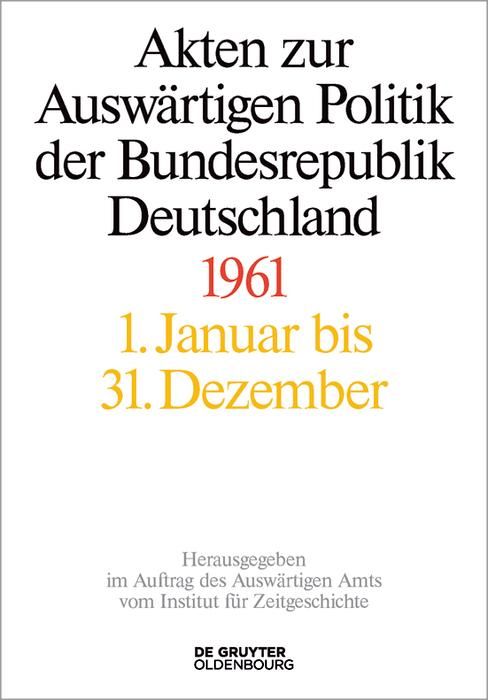 Produktbild: Akten zur Ausw&auml;rtigen Politik der Bundesrepublik Deutschland 1961
