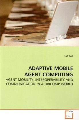 Produktbild: Tao, T: Adaptive Mobile Agent Computing