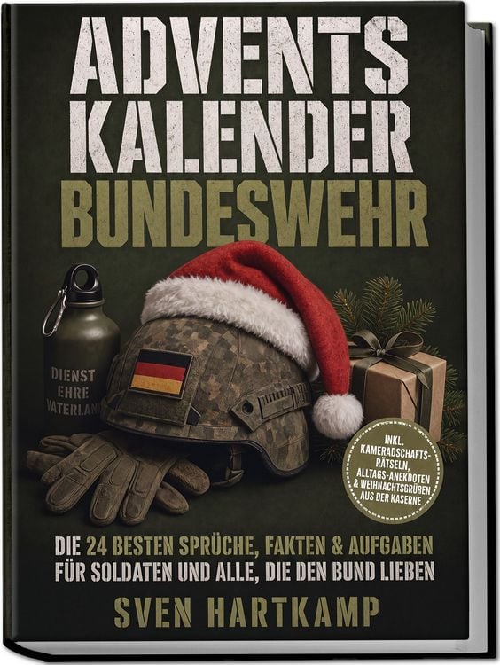 Produktbild: Adventskalender Bundeswehr: Die 24 besten Spr&uuml;che, Fakten & Aufgaben f&uuml;r Soldaten und alle, die den Bund lieben &ndash; inkl. Kameradschafts-R&auml;tseln, Alltags-Anekdoten & Weihnachtsgr&uuml;&szlig;en aus der Kaserne