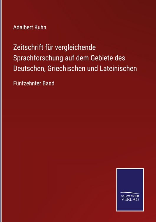 Produktbild: Zeitschrift f&uuml;r vergleichende Sprachforschung auf dem Gebiete des Deutschen, Griechischen und Lateinischen