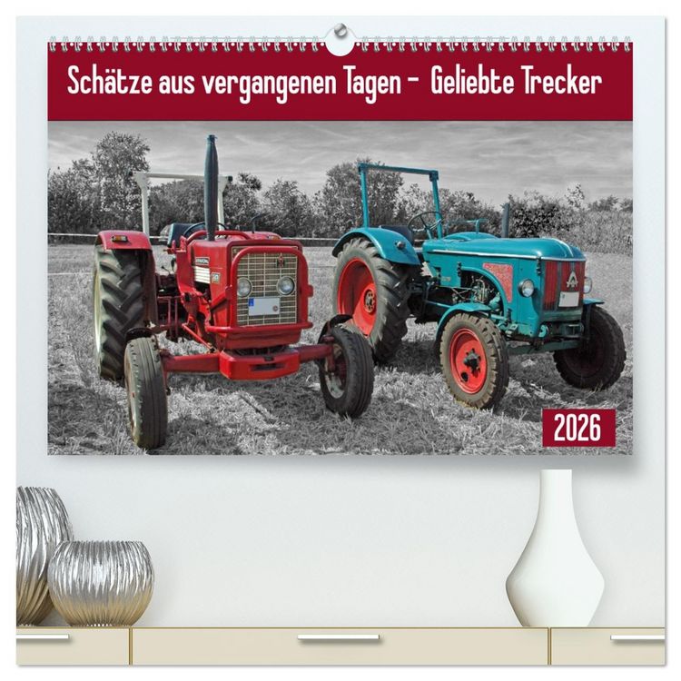 Produktbild: Sch&auml;tze aus vergangenen Tagen - geliebte Trecker (hochwertiger Premium Wandkalender 2026 DIN A2 quer), Kunstdruck in Hochglanz