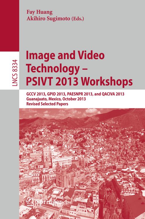 Produktbild: Image and Video Technology -- PSIVT 2013 Workshops