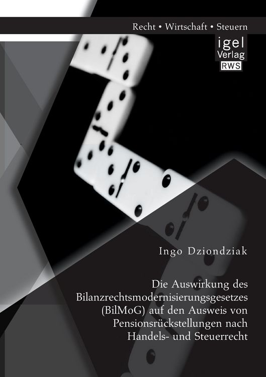 Produktbild: Die Auswirkung des Bilanzrechtsmodernisierungsgesetzes (BilMoG) auf den Ausweis von Pensionsr&uuml;ckstellungen nach Handels- und Steuerrecht