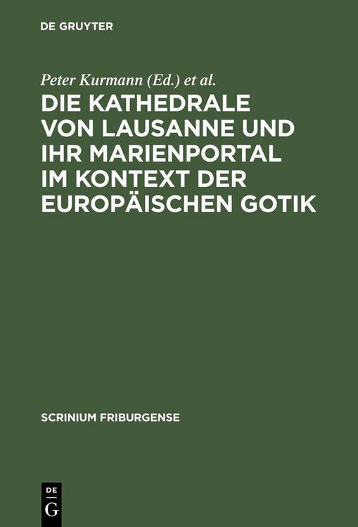 Produktbild: Die Kathedrale von Lausanne und ihr Marienportal im Kontext der europ&auml;ischen Gotik