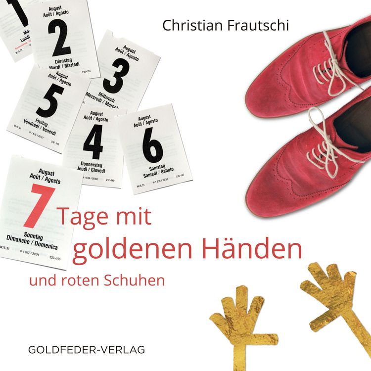 Produktbild: 7 Tage mit goldenen H&auml;nden und roten Schuhen