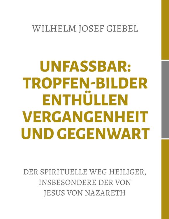 Produktbild: Unfassbar: Tropfen-Bilder enth&uuml;llen Vergangenheit und Gegenwart