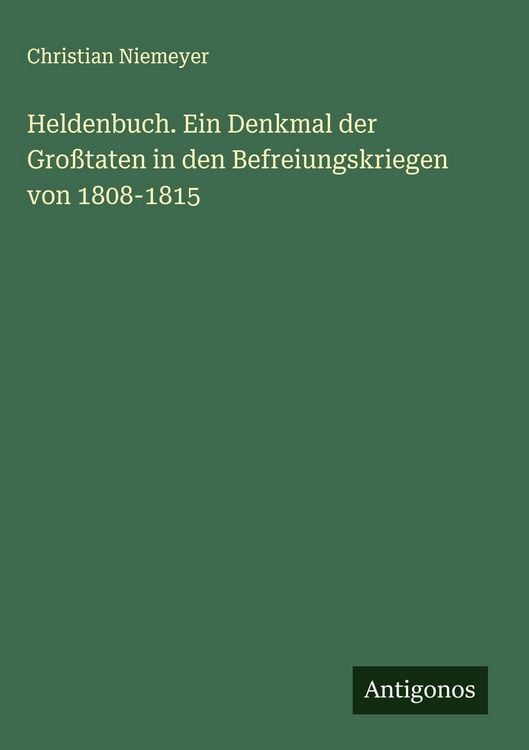 Produktbild: Heldenbuch. Ein Denkmal der Gro&szlig;taten in den Befreiungskriegen von 1808-1815