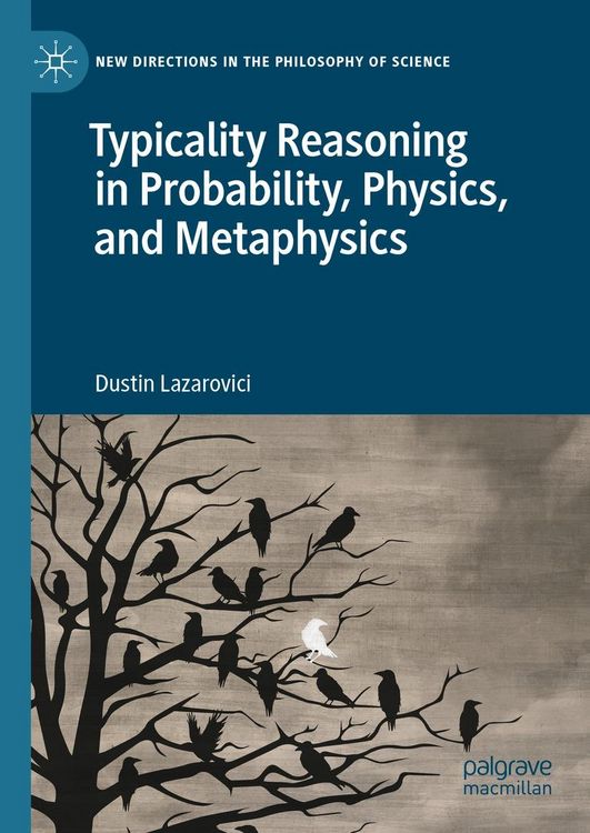 Produktbild: Typicality Reasoning in Probability, Physics, and Metaphysics