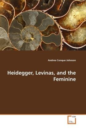 Produktbild: Conque Johnson, A: Heidegger, Levinas, and the Feminine
