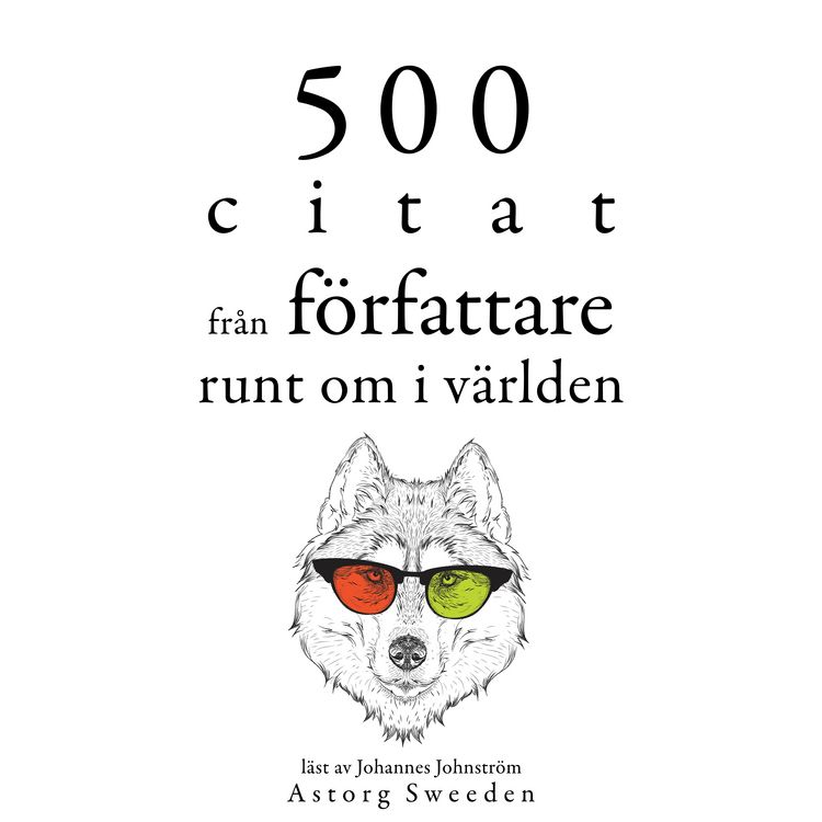 Produktbild: 500 citat fr&aring;n f&ouml;rfattare runt om i v&auml;rlden