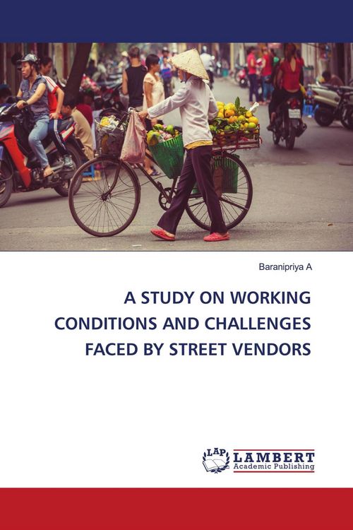 Produktbild: A STUDY ON WORKING CONDITIONS AND CHALLENGES FACED BY STREET VENDORS
