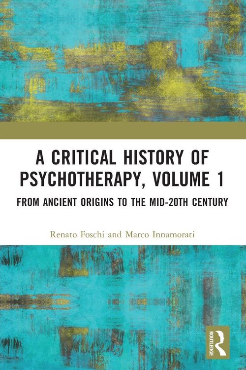 Produktbild: A Critical History of Psychotherapy, Volume 1