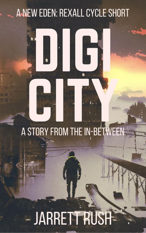 Produktbild: Digi City (New Eden Series:Rexall Cycle, #1.5)