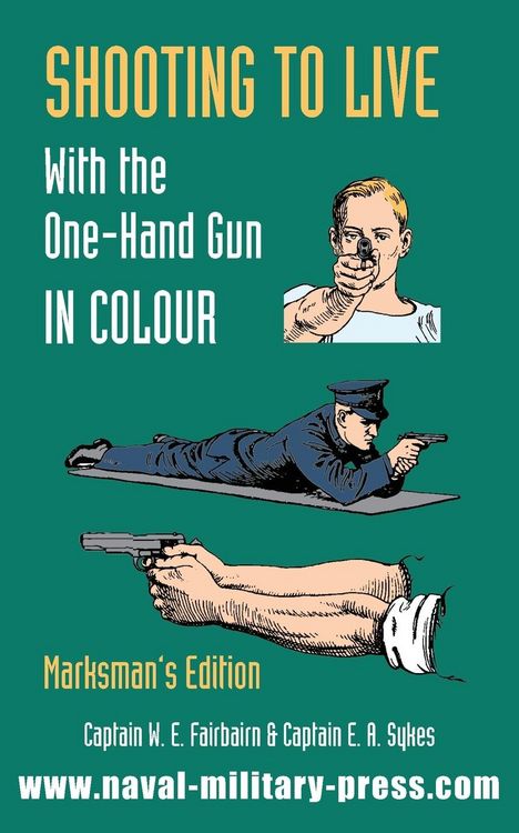 Produktbild: SHOOTING TO LIVE With The One-Hand Gun in Colour - Marksman's Edition