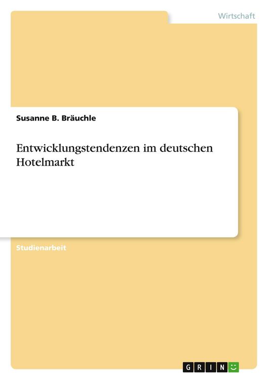 Produktbild: Entwicklungstendenzen im deutschen Hotelmarkt