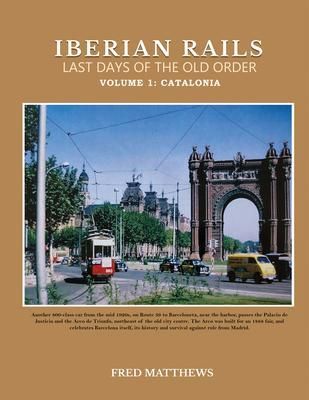 Produktbild: Iberian Rails Last Days Of The Old Order