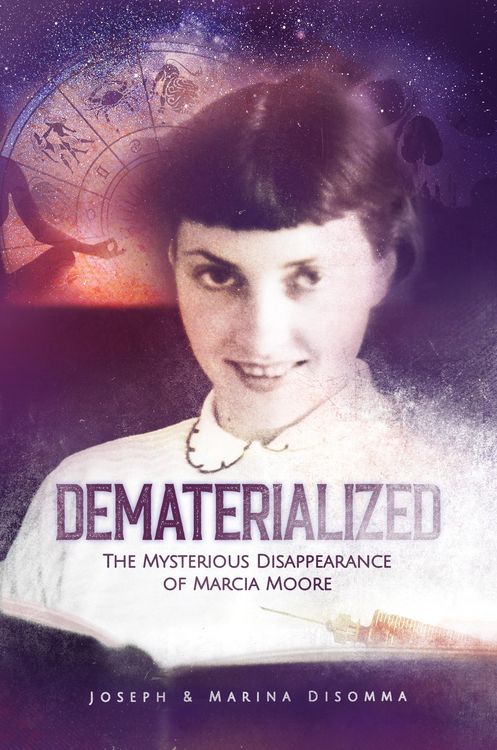 Produktbild: Dematerialized: The Mysterious Disappearance of Marcia Moore