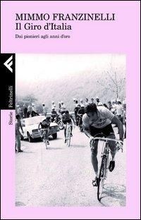 Produktbild: Il Giro d'Italia. Dai pionieri agli anni d'oro