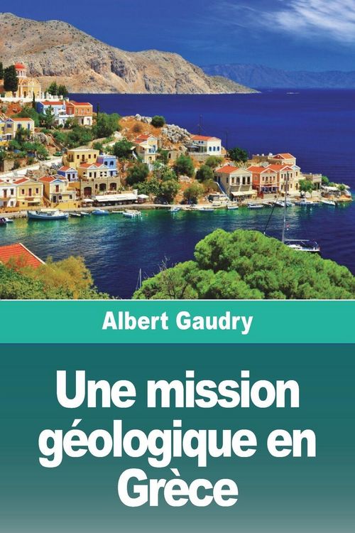 Produktbild: Une mission g&eacute;ologique en Gr&egrave;ce