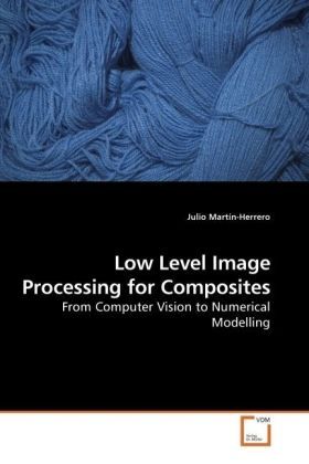 Produktbild: Mart&iacute;n-Herrero, J: Low Level Image Processing for Composites