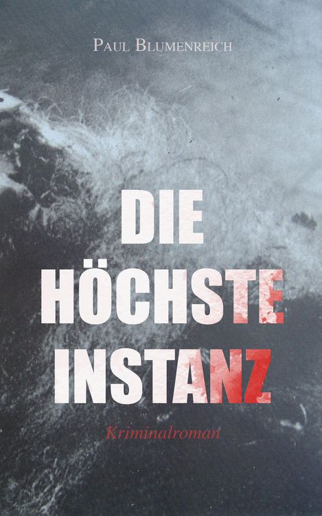Produktbild: Die h&ouml;chste Instanz (Kriminalroman)