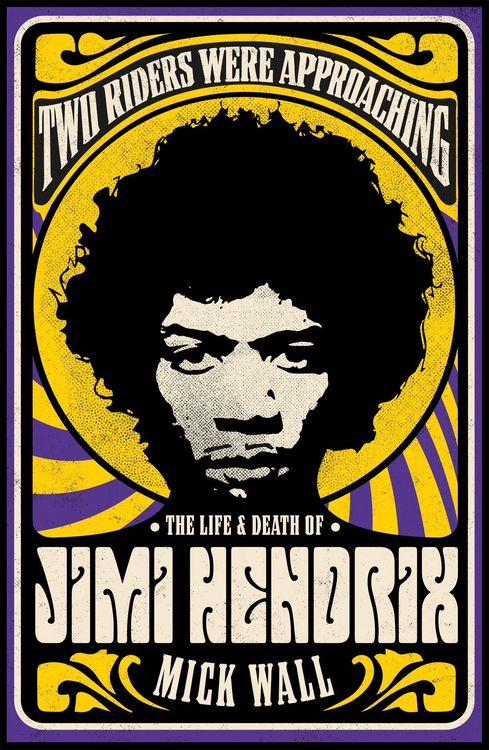 Produktbild: Two Riders Were Approaching: The Life & Death of Jimi Hendrix