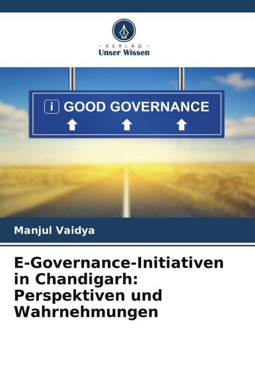 Produktbild: E-Governance-Initiativen in Chandigarh: Perspektiven und Wahrnehmungen