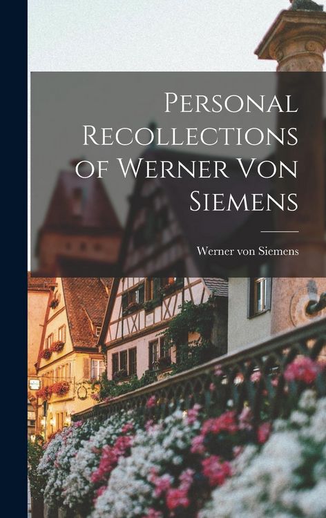 Produktbild: Personal Recollections of Werner von Siemens