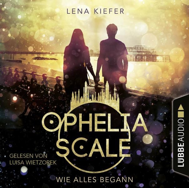 Produktbild: Wie alles begann - Ophelia Scale, Teil