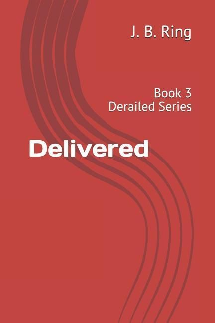 Produktbild: Delivered: Book 3 Derailed Series