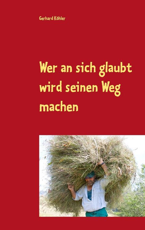 Produktbild: Wer an sich glaubt wird seinen Weg machen