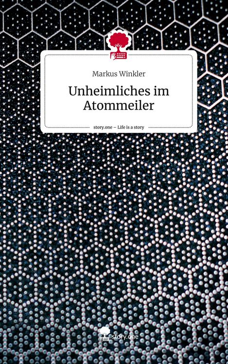 Produktbild: Unheimliches im Atommeiler. Life is a Story - story.one