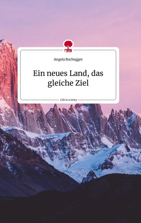 Produktbild: Ein neues Land, das gleiche Ziel. Life is a Story - story.one