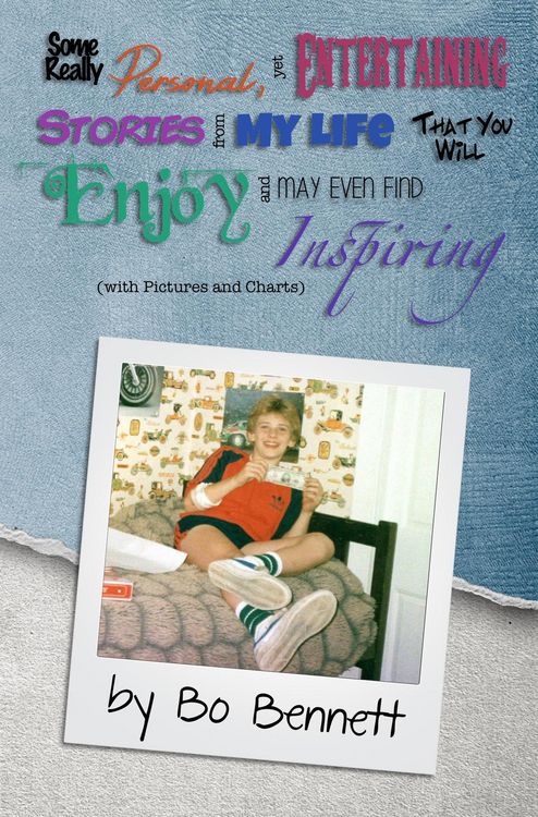 Produktbild: Some Really Personal, Yet Entertaining Stories From My Life That You Will Enjoy and May Even Find Inspiring