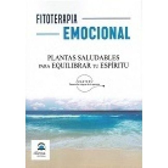 Produktbild: Fitoterapia emocional : plantas saludables para equilibrar tu esp&iacute;ritu