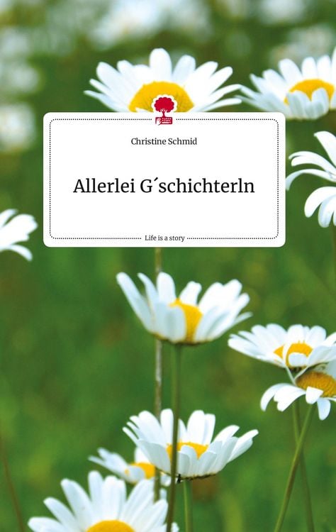 Produktbild: Allerlei G&acute;schichterln. Life is a Story - story.one
