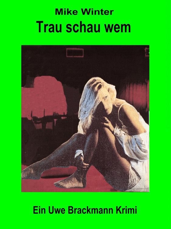 Produktbild: Trau schau wem. Mike Winter Kriminalserie, Band 8. Spannender Kriminalroman &uuml;ber Verbrechen, Mord, Intrigen und Verrat