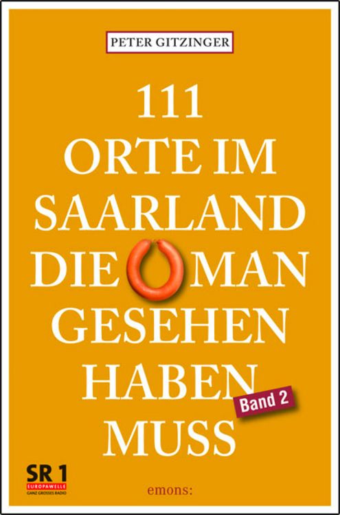 Bild vom Artikel 111 Orte im Saarland, die man gesehen haben muss, Band 2 vom Autor Peter Gitzinger