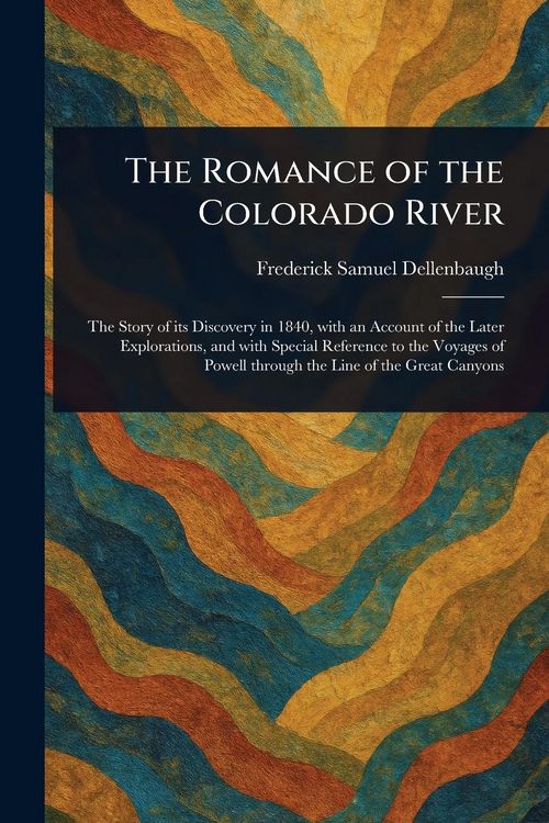 Produktbild: The Romance of the Colorado River