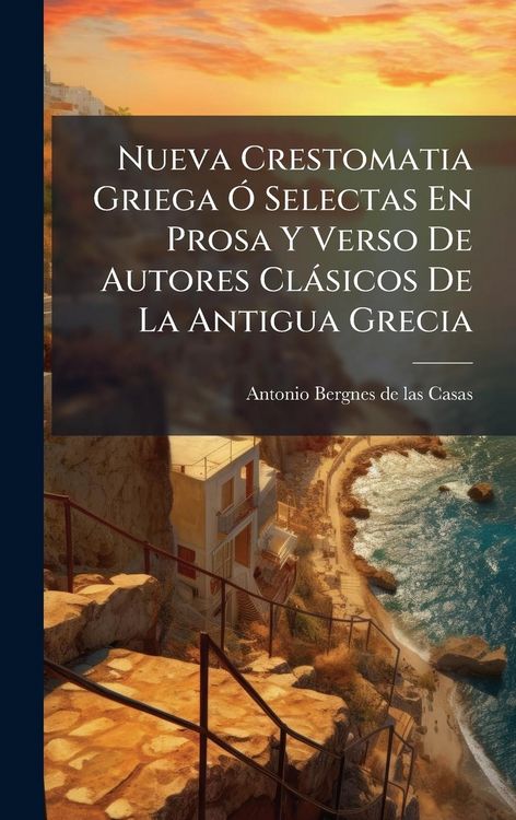 Produktbild: Nueva Crestomatia Griega &Atilde; Selectas En Prosa Y Verso De Autores Cl&Atilde;&iexcl;sicos De La Antigua Grecia