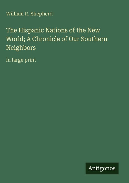 Produktbild: The Hispanic Nations of the New World; A Chronicle of Our Southern Neighbors