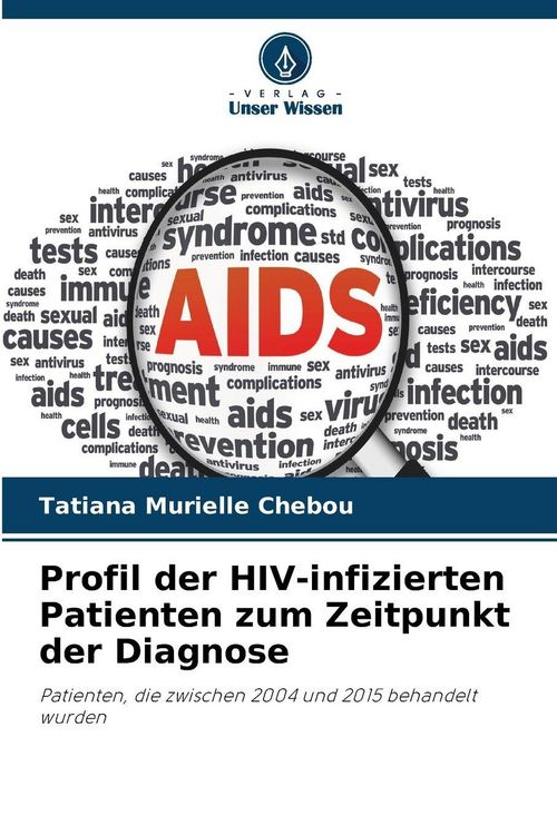 Produktbild: Profil der HIV-infizierten Patienten zum Zeitpunkt der Diagnose